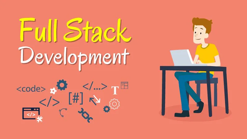Full stack developer là gì? Những điều cần biết để trở thành một Full stack developer