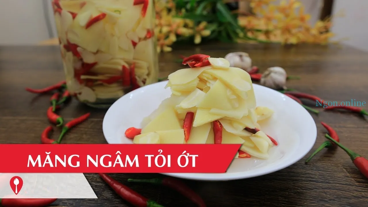 Cách ngâm măng ớt tỏi đơn giản mà thơm lừng